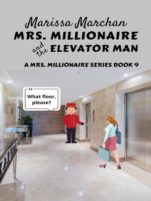 cover image of Mrs. Millionaire and the Elevator Man